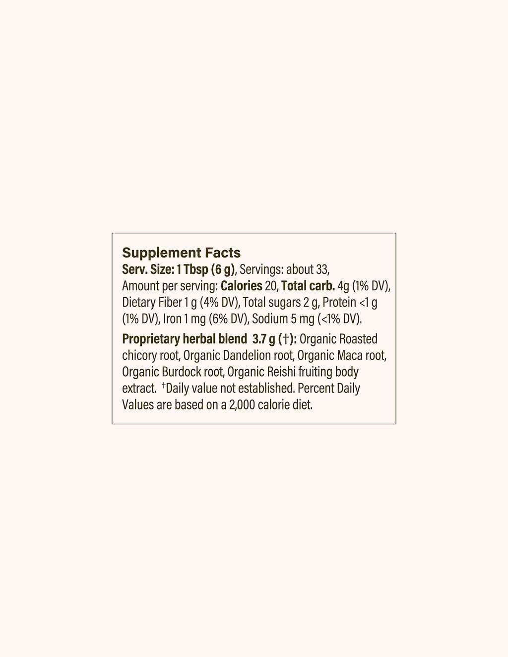 The supplement facts label for WOODEN SPOON HERBS Herbal Coffee shows a serving size of 1 tbsp (6g), 33 servings per container, calories, sugars, protein, sodium, and a 3.7g proprietary blend of organic roots and adaptogenic mushrooms.